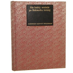 Nie każdy weźmie po Bekwarku Lutniej oprac. Paweł Hertz, Władysław Kopaliński [1971]