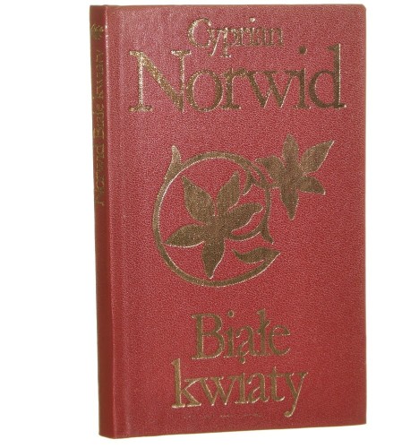 Białe kwiaty Cyprian Norwid [Biblioteka Klasyki Polskiej i Obcej / 1977]