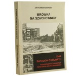 Mrówka na szachownicy wspomnienia żołnierza Powstania Warszawskiego 1944 Batalion Chrobry I Jan Kurdwanowski [2007]
