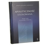 Apolityczność stosowana Moje lata ze służbą cywilną Maria Gintowt-Jankowicz [2023]
