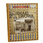 Smaki Lwowa Kulinarna biografia miasta Piotr Janczarek [2023]