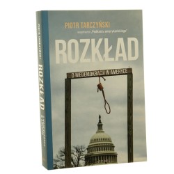 Rozkład O niedemokracji w Ameryce Piotr Tarczyński [2023]