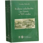 Rodziny szlacheckie na Litwie w XIX wieku powiaty lidzki, oszmiański i wileński Czesław Malewski [2016]