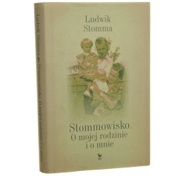 Stommowisko o mojej rodzinie i o mnie Ludwik Stomma [2013]