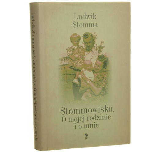 Stommowisko o mojej rodzinie i o mnie Ludwik Stomma [2013]