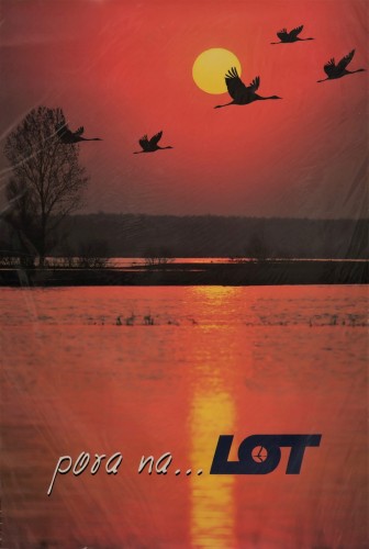 Plakat reklamowy Polskie Linie Lotnicze Lot Pora na... Lot Fot. Tomasz i Grzegorz Kłosowscy [ca 2005]