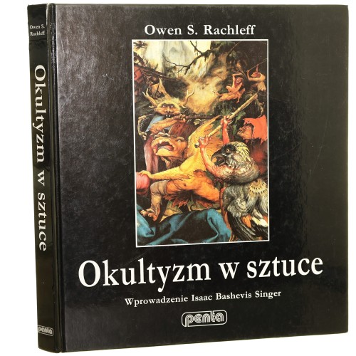 Okultyzm w sztuce Owen S. Rachleff Wprowadzenie Isaac Bashevis Singer [1993]