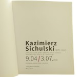 Kazimierz Sichulski (1879-1942) 9.04/3.07.2016 malarstwo, rysunek, grafika. Kolekcja ze zbiorów Lwowskiej Narodowej Galerii Sztuki im. B. G. Woźnickiego teksty: Igor Chomyn, Monika Małkowska [Państwowa Galeria Sztuki w Sopocie / 2016]