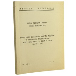 Wyniki Prób Dzielności Ogierów Półkrwi w Zakładach Treningowych Biały Bór, Kwidzyn, Bonin i Sopot za Rok 1987  [oprac.] Iwona Tomczyk-Wrona, Irena Odrzywolska [1989]