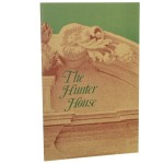 The Hunter House Mansion of Hospitality Daniel R. Portrer [1976]