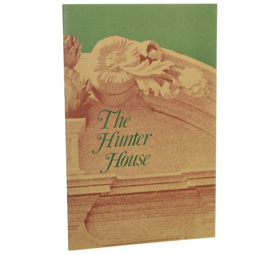 The Hunter House Mansion of Hospitality Daniel R. Portrer [1976]