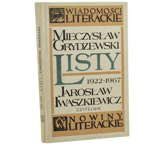 Listy 1922-1967 Grydzewski Mieczysław, Iwaszkiewicz Jarosław [1997]