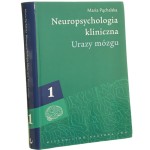 Neuropsychologia kliniczna Urazy mózgu  tom I-II Pąchalska Maria [2007]
