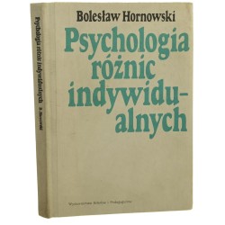 Psychologia różnic indywidualnych wybrane zagadnienia Bolesław Hornowski [1985]