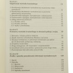 Wywiad i kontrwywiad w państwie zakonu krzyżackiego w Prusach studium nad sposobami pozyskiwania i wykorzystywaniem poufnych informacji w późnym średniowieczu Sławomir Jóźwiak Muzeum Zamkowe w Malborku [2004]