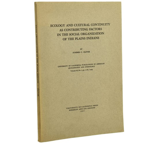 Ecology and Cultural Continuity [Ekologia i ciągłość kulturowa] as Contributing Factors in the Social Organization of the Plains Indians Symmes C. Oliver [1962]