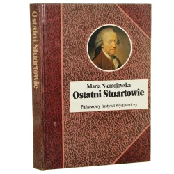 Ostatni Stuartowie Niemojowska Maria [Biografie Sławnych Ludzi / 1992]
