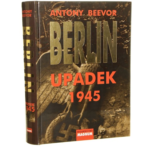 Berlin upadek 1945 Antony Beevor [2002]