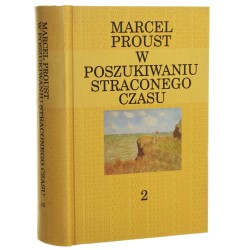 W poszukiwaniu straconego czasu t. II W cieniu zakwitających dziewcząt Proust Marcel [Kanon na Koniec Wieku / 2001]