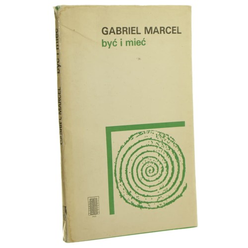 Być i mieć Gabriel Marcel [1986]