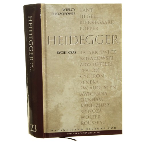 Bycie i czas Martin Heidegger Przeł. Bogdan Baran [2010]