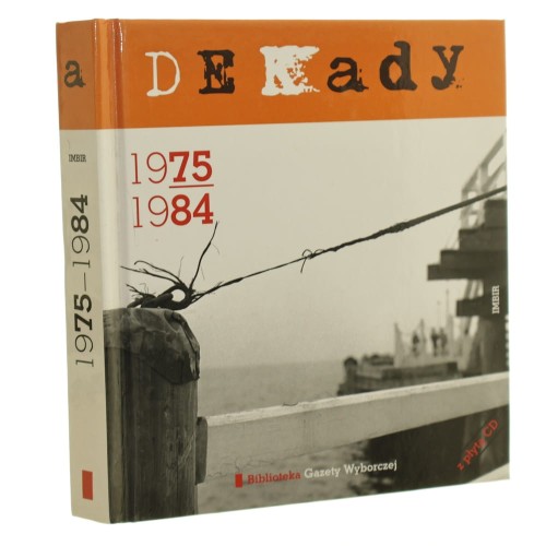 Dekady 1975-1984 Lizut Mikołaj Zawistowski Andrzej [Biblioteka Gazety Wyborczej / 2006]