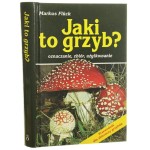 Jaki to grzyb? Oznaczanie, zbiór, użytkowanie Markus Fluck [1995]