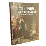 Dzieje Polski w obrazach Piotr Marczak [2016]