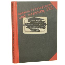 Cenzura wobec prozy "nowoczesnej" 1956-1965 Kajetan Mojsak [2016]