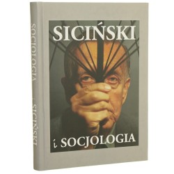 Socjologia i Siciński style życia, społeczeństwo obywatelskie, studia nad przyszłością pod red. Piotra Glińskiego i Artura Kościańskiego [2009]