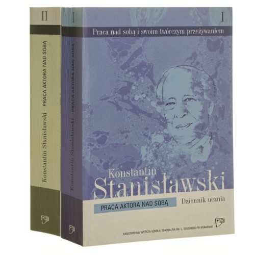 Praca aktora nad sobą Dziennik ucznia Cz. I-II Konstantin Stanisławski (2014)
