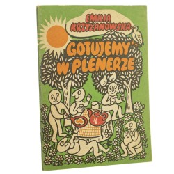 Gotujemy w plenerze Emilia Krzyżanowska [1985]