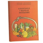 Cocktaile i napoje mieszane Wiesław Brodziński, Halszka Brodzińska [1977]