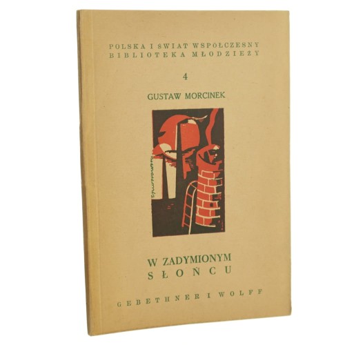 W zadymionym słońcu Gustaw Morcinek [1949]