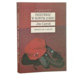 Przetrwać w Nowym Jorku Jim Carroll przekł. M. P. Jabłoński (1997)