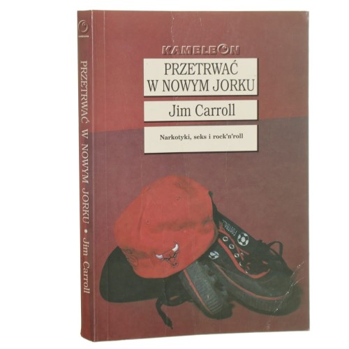 Przetrwać w Nowym Jorku Jim Carroll przekł. M. P. Jabłoński (1997)