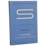 Outsiderzy studia z socjologii dewiacji Howard S. Becker [Biblioteka Socjologiczna / 2009]