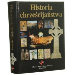 Historia chrześcijaństwa red. nacz. Tim Dowley aut. John S. Andrews et al. przekł. Tadeusz Szafrański konsultacja wyd. pol. Andrzej Gałka [2002]