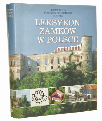 Leksykon zamków w Polsce Kajzer Leszek Kołodziejski Stanisław Salm Jan (2002)