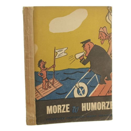 Morze w humorze zebrali Eugenia Kassel, Stanisław Bernat il. Jerzy Zaruba [1957]