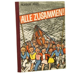 Alle Zusammen. Ganz neue geschichten [Wszyscy razem. Zupełnie nowe historie] Norbert Fried [1948]