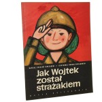 Jak Wojtek został strażakiem Janczarski Czesław il. Bohdan Bocianowski [1965]