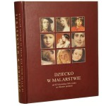 Dziecko w malarstwie od XVI do końca XIX wieku ze zbiorów polskich red. nauk. kat. Ewa Micke-Broniarek, Monika Ochnio, Ewa Zdonkiewicz [2004]
