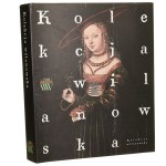Kolekcja wilanowska red. naukowa Jadwiga Mieleszko [Muzeum Pałac w Wilanowie / 2005]