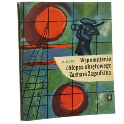 Wspomnienia chłopca okrętowego Zachara Zagadkina Michał Iljin tł. Janina Dziarnowska il. Bohdan Bocianowski [1963]
