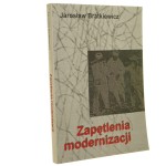 Zapętlenia modernizacji szkice o samopostrzeganiu i autoidentyfikacji w interakcjach tradycji i nowoczesności (przypadek Rosji i nie tylko) Jarosław Bratkiewicz [2007]