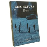 Kino - sztuka zwrot kinematograficzny w polskiej sztuce współczesnej red. Jakub Majmurek, Łukasz Ronduda [2015]