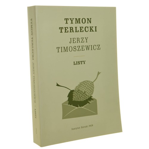 Tymon Terlecki - Jerzy Timoszewicz listy 1960-1993 wybrała i opracowała Marzena Kuraś [2016]