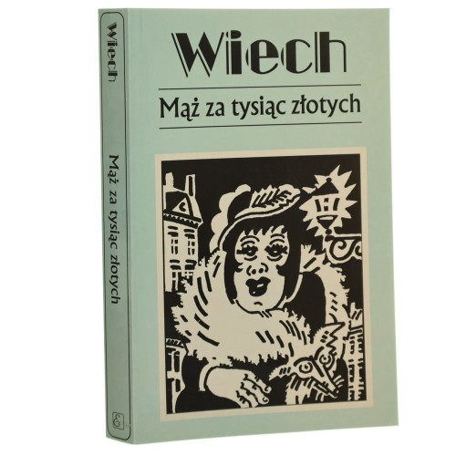 Mąż za tysiąc złotych czyli Opowiadania żydowskie Wiech [pseud.] Stefan Wiechecki zebrał i oprac. Robert Stiller [Utwory Powojenne / 2000]