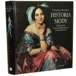 Historia mody dzieje ubiorów od czasów prehistorycznych do końca XX wieku François Boucher [2003]